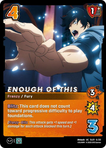 Enough of This - SL01 6/20 - Uncommon